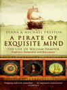 A Pirate of Exquisite Mind (eBook): The Life of William  Dampier